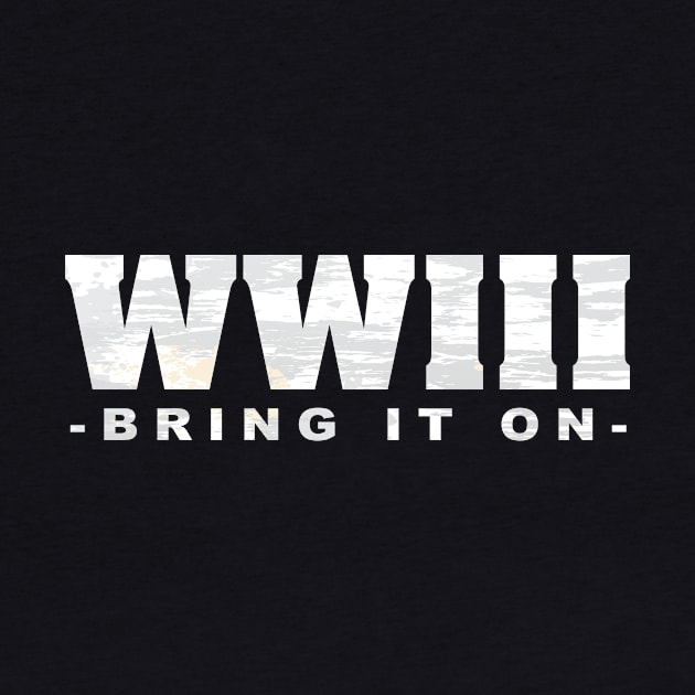 WWIII (World War 3) Bring It On! by The Lucid Frog